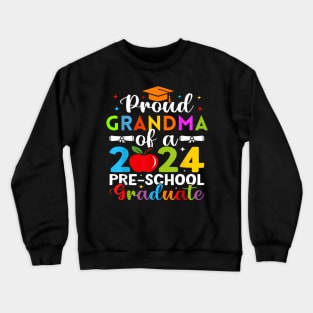 Proud Grandma Of 2024 Pre School Graduate Graduation Crewneck Sweatshirt